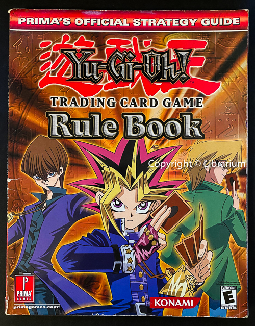 YuGiOh! Trading Card Game Rule Book. Prima’s Official Strategy Guide